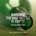Hardmix - The Wine Bottle Is Empty