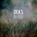 Deks - Overcast (Original Mix)