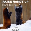 Andy Pitch - Raise Hands Up