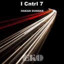 Hakan Dundar - I Cntrl 7 (Original mix)