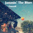 Fumeta - Jammin\' The Blues ()