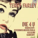 Terry Farley - Die 4 U (Alkalino Remix)