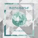 Mongoose - Pro Moves (Original Mix)