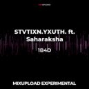 STVTIXN.YXUTH. ft. Saharaksha - 1B4D (Original mix)