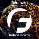 Will Fast - Bring It Back (Original Mix)