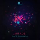 Egor Bulgakov - Mirage