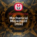 Sergey Medvedev - Mechanical Movement (mix)