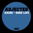 Axise - Good Life (Reprise)