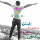 Trance Music Set - mixed by J-One D (Episode: Emotion Melodic Trance Music)