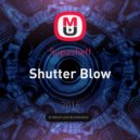 Supasheff - Shutter Blow ()