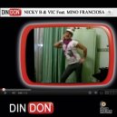 Nicky B & Vic & Mino Franciosa - Din Don (feat. Mino Franciosa) (Tube Mix)