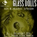 D2A & Akashic Grenade - Glass Dolls (Jesse Alba Remix)