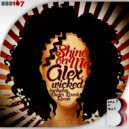 Alex Wicked - Shine On Me