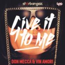 Don Mecca & Vin Amori - Give It To Me (Original Mix)