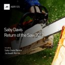 Saby Davis - Return of the Saw 2017 (Saby Davis Remix)