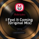 Bobryuko - I Feel It Coming (Original Mix)
