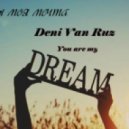 Deni Van Ruz - You are my dream (original mix)