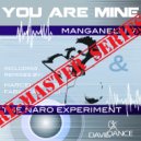 MANGANELLI V & THE NARO EXPERIMENT - You Are Mine (Original Radio Edit)