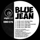 BlueJean - Try My Lovin'