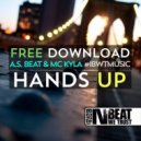 A.S. Beat & MC Kyla - Hands Up (Original Mix)
