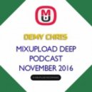 Demy Chris - Mixupload Deep Podcast (November 2016)