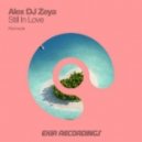 Alex DJ Zeya - Still In Love (Remode)
