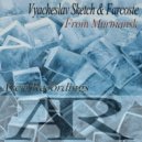 Vyacheslav Sketch & Farcoste - From Murmansk