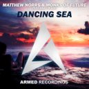 Matthew Norrs & Monks Of Future & Ana Criado - Dancing Sea (feat. Ana Criado) (Rework)