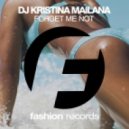 DJ Kristina Mailana - Forget Me Not (Radio edit) (Original Mix)