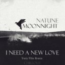 Moonnight feat. Natune - I Need a New love (Yuriy Pilin Remix)
