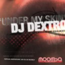 DJ Dextro - Under My Skin (Mike Morales Titanium Dub mix)