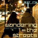 Jeff (FSi) - Wandering the streets