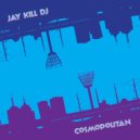 Jay Kill DJ - Clap The Moon