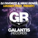 DJ Favorite & Nikki Renee - Louder (DJ Dnk Remix)