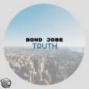 Bond Jobe - TRUTH (Original)