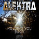 Alektra - Holding You Back (Original Mix)