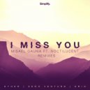 Misael Gauna & Noctilucent - I Miss You (feat. Noctilucent) (Erio Remix)