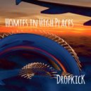 Dropkick - Homies in High Places (Original Mix)