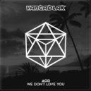 AOD - We Don\'t Love You (Original Mix)