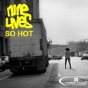Nine Lives - So Hot (Original Mix)