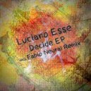 Luciano Esse - Decide (Fabio Neural Remix)