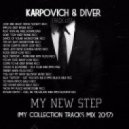 Karpovich & Diver - My New Step (Mix Collection 2017) (Original Mix)