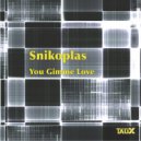 Snikoplas - You Gimme Love (Original Mix)