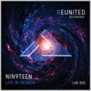 Nin9Teen - Life In Heaven