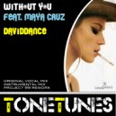 Daviddance - Without You (feat. Maya Cruz)