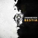 Zhukhevich - Bestia