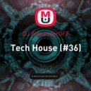 DJ AlexanderOFF - Tech House (#36)
