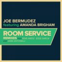 Joe Bermudez & Amanda Brigham - Room Service (feat. Amanda Brigham) (Jamie Antonelli Remix Radio Edit)