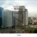 DJosk Muiba - Bored (Original Mix)