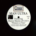 Man Ultra & Shawn Martin - Pleasure or Pain (feat. Shawn Martin) (Terrence Parker\'s Detroit Deep Remix)